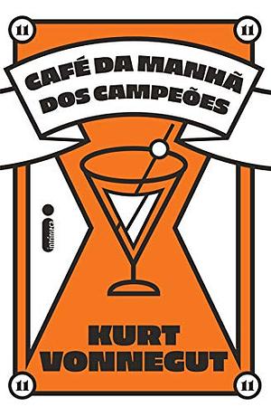 Café Da Manhã Dos Campeões by Kurt Vonnegut