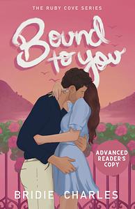 Bound to You  by Bridie Charles