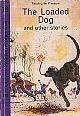 The Loaded Dog and Other Humorous Stories by Henry Lawson
