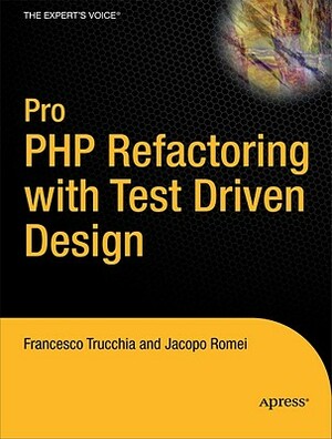 Pro PHP Refactoring by Francesco Trucchia, Jacopo Romei