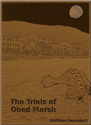 The Trials of Obed Marsh by Matthew Davenport