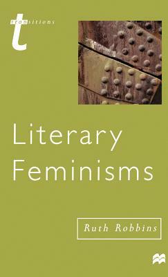 Literary Feminisms by Ruth Robbins