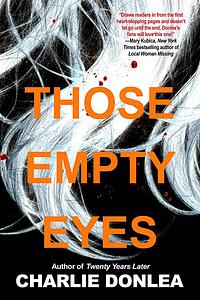 Those Empty Eyes by Charlie Donlea