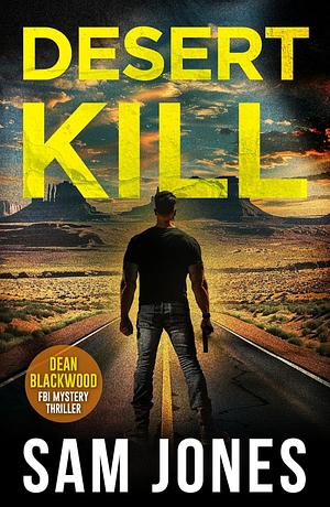 Desert Kill by Sam Jones