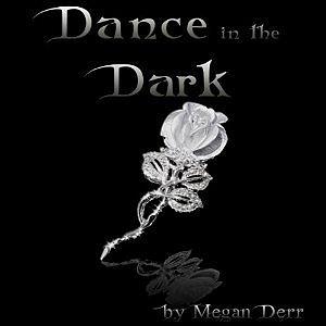 Dance in the Dark by Megan Derr