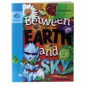 DAISY BETWEEN EARTH AND SKY GIRL SCOUT JOURNEY BOOK by Girl Scouts of the U.S.A.