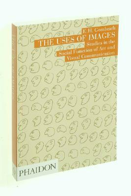 The Uses of Images by E.H. Gombrich