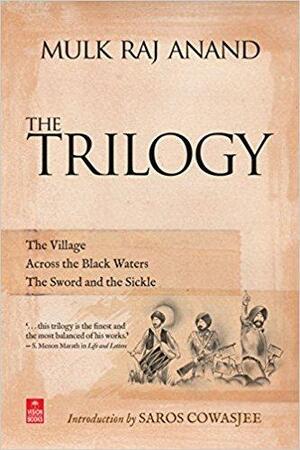 The Trilogy by Mulk Raj Anand