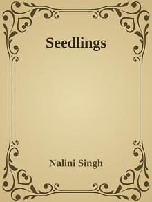 Seedlings by Nalini Singh