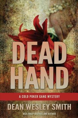 Dead Hand: A Cold Poker Gang Mystery by Dean Wesley Smith