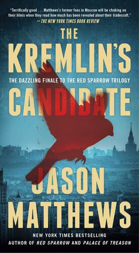 The Kremlin's Candidate: A Novel by Jason Matthews