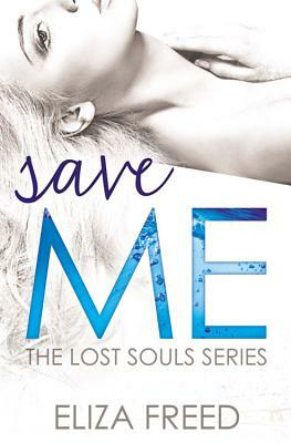 Save Me by Eliza Freed