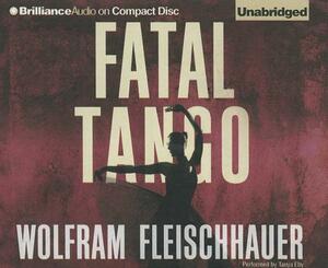 Fatal Tango by Wolfram Fleischhauer