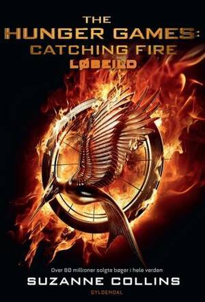 Catching Fire / Løbeild by Suzanne Collins