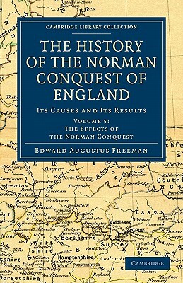 The History of the Norman Conquest of England - Volume 5 by Edward Augustus Freeman