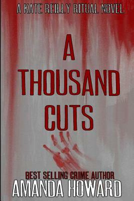A Thousand Cuts by Amanda Howard