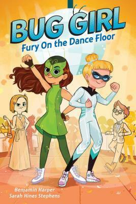 Bug Girl: Fury on the Dance Floor by Benjamin Harper