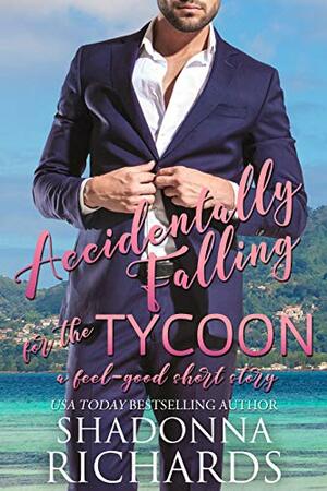 Accidentally Falling for the Tycoon by Shadonna Richards