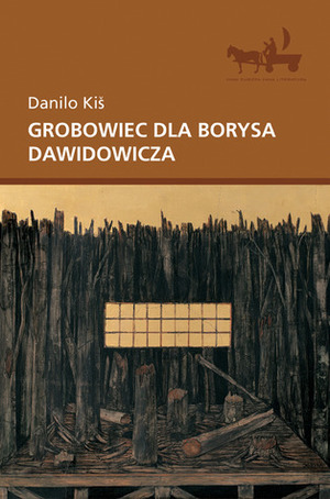 Grobowiec dla Borysa Dawidowicza by Danilo Kiš, Danuta Cirlić-Straszyńska