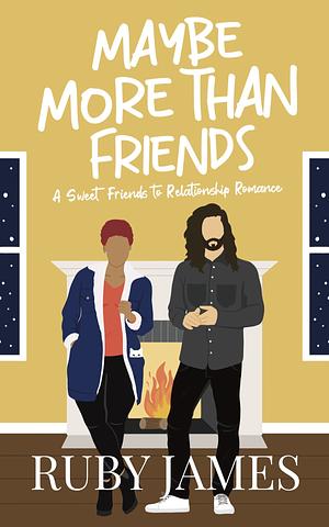 Maybe More Than Friends by Ruby James, Ruby James