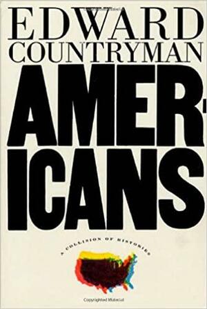 Americans, a Collision of Histories by Edward Countryman