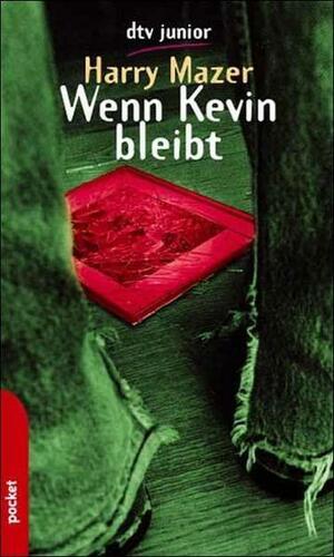 Wenn Kevin bleibt by Harry Mazer