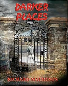 Darker Places by Richard Matheson