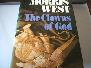 The Clowns Of God by Morris L. West