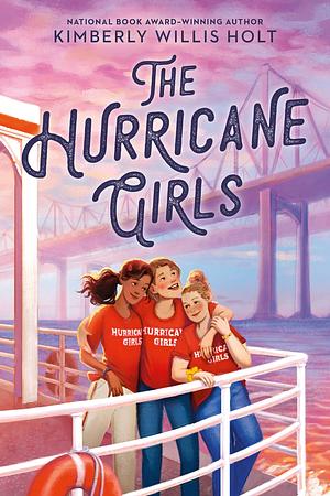 The Hurricane Girls by Kimberly Willis Holt