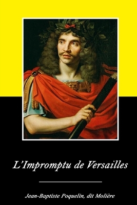 L'Impromptu de Versailles by Molière