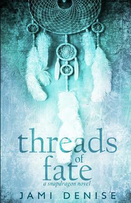 Threads of Fate by Jami Denise