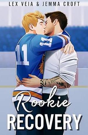 Rookie Recovery by Jemma Croft, Lex Easton, Lex Veia
