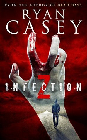 Infection Z by Ryan Casey