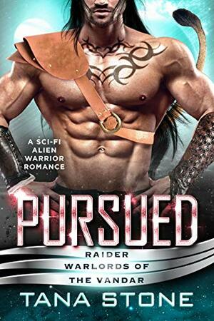 Pursued by Tana Stone