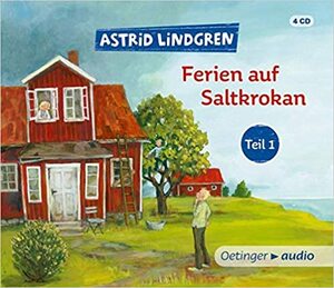 Ferien auf Saltkrokan - Teil 1 by Astrid Lindgren