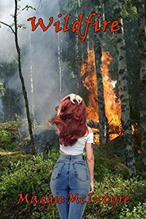 Wildfire by Maggie McIntyre