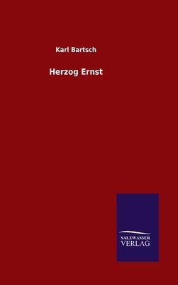 Herzog Ernst by Karl Bartsch