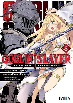 Goblin Slayer 8 by Kumo Kagyu, Kumo Kagyu