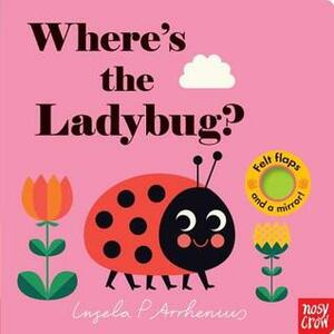 Where's the Ladybug? by Ingela P. Arrhenius, Nosy Crow