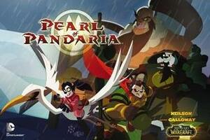 Pearl of Pandaria (World of Warcraft) by Hank Kanalz, Sarah Gaydos, Sean Galloway, Micky Neilson, Saida Temofonte