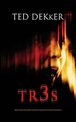 Tr3s: Algunos Pecados No Deberian Ser Descubiertos by Ted Dekker