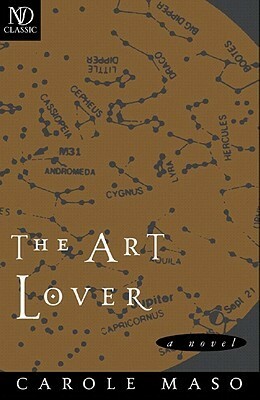 The Art Lover: A Novel by Carole Maso