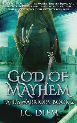 God Of Mayhem by J. C. Diem