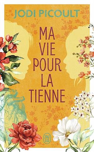 Ma vie pour la tienne by Jodi Picoult