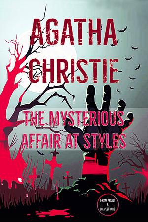 The Mysterious Affair at Styles by Agatha Christie