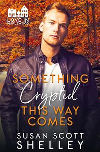 Something Cryptid This Way Comes by Susan Scott Shelley