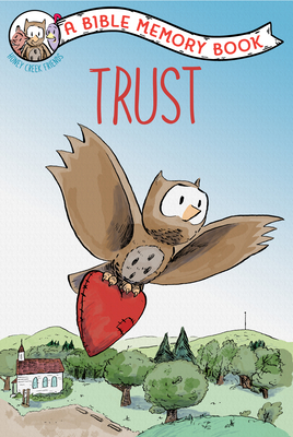 Trust: The Bible Memory Series by Our Daily Bread Ministries, Sam Carbaugh