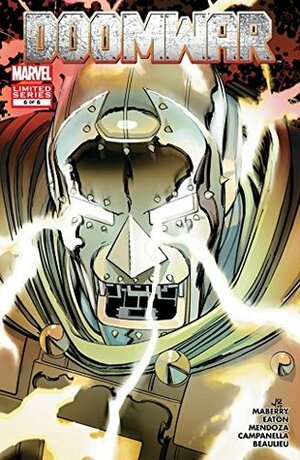 Doomwar #6 by Jonathan Maberry, Scot Eaton, John Romita Jr.