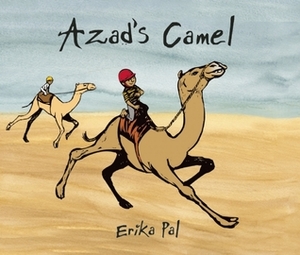 Azad's Camel by Erika Pal