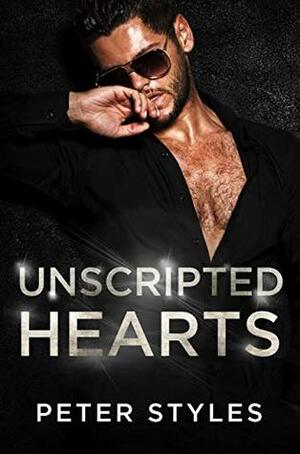 Unscripted Hearts by Peter Styles